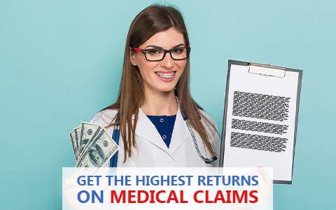 Forget About Financial Loss & Get The Highest Returns on Medical Claims