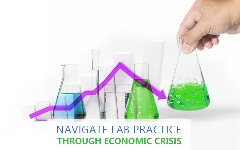 Navigate Your Lab Practice Through Economic Crisis and Instability