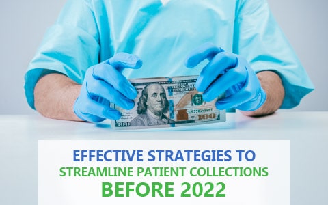 Effective Strategies To Streamline Patient Collections Before 2022