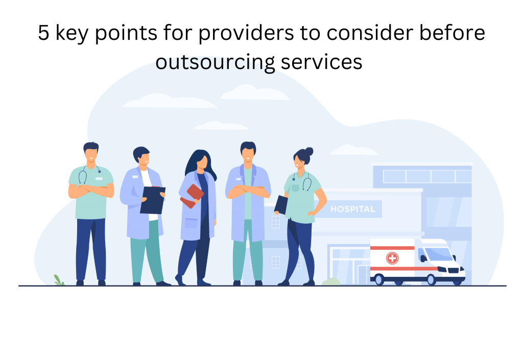 5 key points for providers to consider before outsourcing services